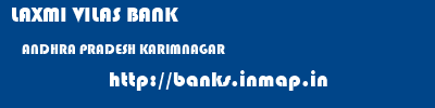 LAXMI VILAS BANK  ANDHRA PRADESH KARIMNAGAR    banks information 